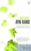The Early Ayn Rand Revised Edition A Sel