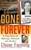 Gone Forever: A True Story of Marriage, Betrayal, and Murder
