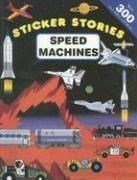 Speed Machines [With 300 Reusable Sticke