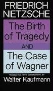 The Birth of Tragedy & the Case of Wagne