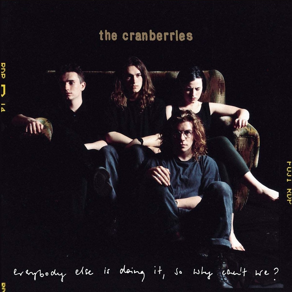 THE CRANBERRIES "Everybody Else Is Doing It, So Why Can't We (25th Annivers