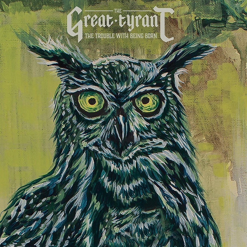 THE GREAT TYRANT "Trouble With Being Born", Vinyl. Buyers Note - Discount