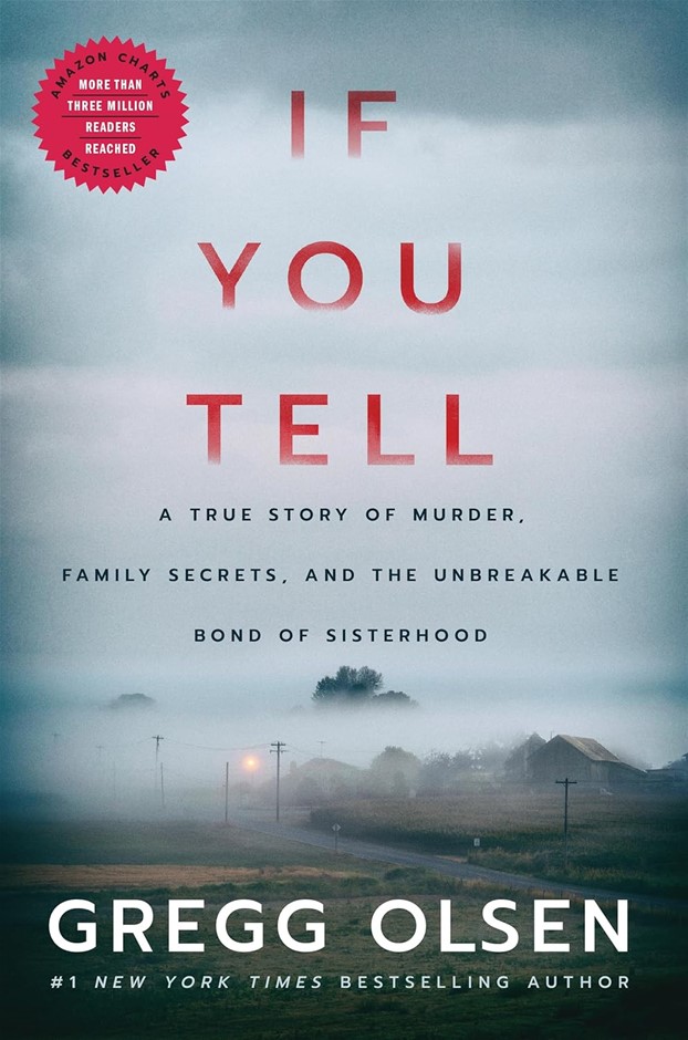 If You Tell: A True Story of Murder, Family Secrets, and the Unbreakable Bo