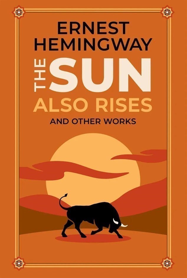 4 x The Sun Also Rises and Other Works by Ernest Hemingway.