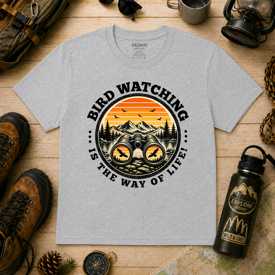 "Bird Watching Is The Way Of Life T-Shirt!" Outdoor's Adventure - XLarge