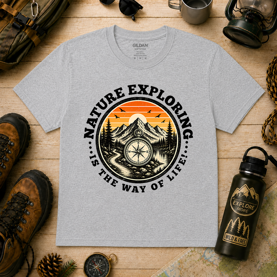 "Nature Exploring Is The Way Of Life T-Shirt!" Outdoor's Adventure - Large