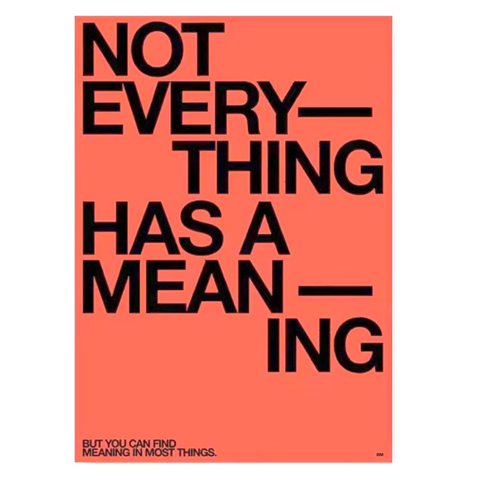 MILTON GLASER Canvas Print. Not Everything Has A Meaning.