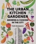 The Urban Kitchen Gardener