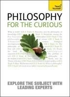 Teach Yourself Philosophy for the Curiou
