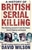 History of British Serial Killing