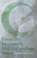 Essays on Muslims and Multiculturalism
