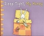 Sleep Tight, My Honey
