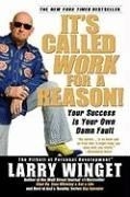 It's Called Work for a Reason!: Your Suc