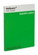 Wallpaper City Guide Buenos Aires