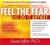 Feel the Fear & Do It Anyway: Dynamic Techniques for Turning Fear