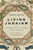 Living Judaism: The Complete Guide to Jewish Belief, Tradition & Practice