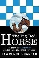 The Big Red Horse: The Story of Secretar