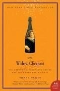 The Widow Clicquot The Story of a Champa