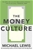 Money Culture Michael Lewis