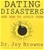 Dating Disasters and How to Avoid Them