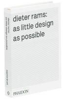 Dieter Rams: As Little Design as Possibl