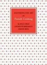 Mastering the Art of French Cooking Vol.