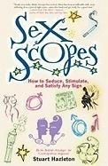 Sexscopes: How to Seduce, Stimulate, and