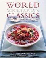 World Vegetarian Classics: Over 200 Esse