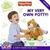 My Very Own Potty!: A Potty Book for Boys