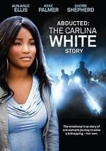 Abducted:carlina White Story