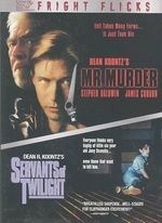 Mr. Murder/servants of Twilight