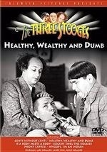 Three Stooges:healthy Wealthy & Dumb