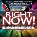 Right Now Today's Hits Remixed Vol 1