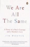 We Are All the Same: A Story of a Boy's 