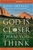 God Is Closer Than You Think Participant's Guide