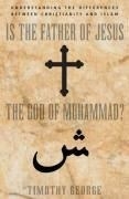Is the Father of Jesus the God of Muhamm