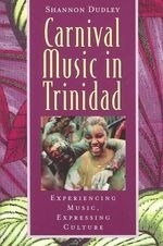 Carnival Music in Trinidad: Experiencing