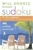 Will Shortz Presents Sudoku for the Weekend: 100 Wordless Crossword Puzzles