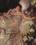 John Singer Sargent: Portraits of the 18