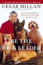 Be the Pack Leader: Use Cesar's Way to T