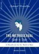 The Metrosexual Guide to Style: A Handbo