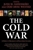 The Cold War: A History in Documents and Eyewitness Accounts