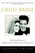 Child Bride: The Untold Story of Priscil