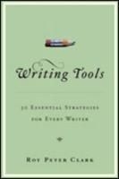 Writing Tools: 50 Essential Strategies f