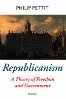 Republicanism: A Theory of Freedom and G
