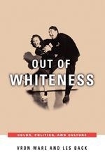 Out of Whiteness: Color, Politics, and C