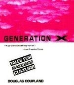 Generation X: Tales for an Accelerated C