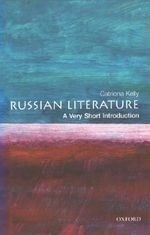 Russian Literature: A Very Short Introdu