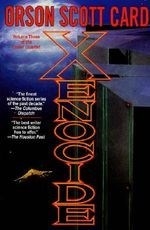 Xenocide: Volume Three of the Ender Quin