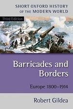 Barricades and Borders: Europe 1800-1914